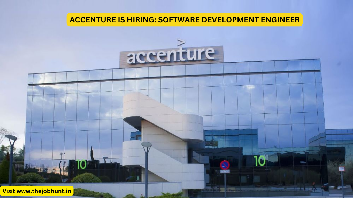 ACCENTURE IS HIRING: SOFTWARE DEVELOPMENT ENGINEER