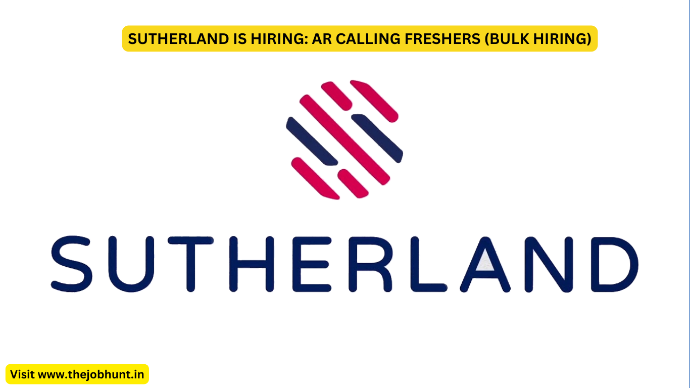 SUTHERLAND IS HIRING: AR CALLING FRESHERS (BULK HIRING)