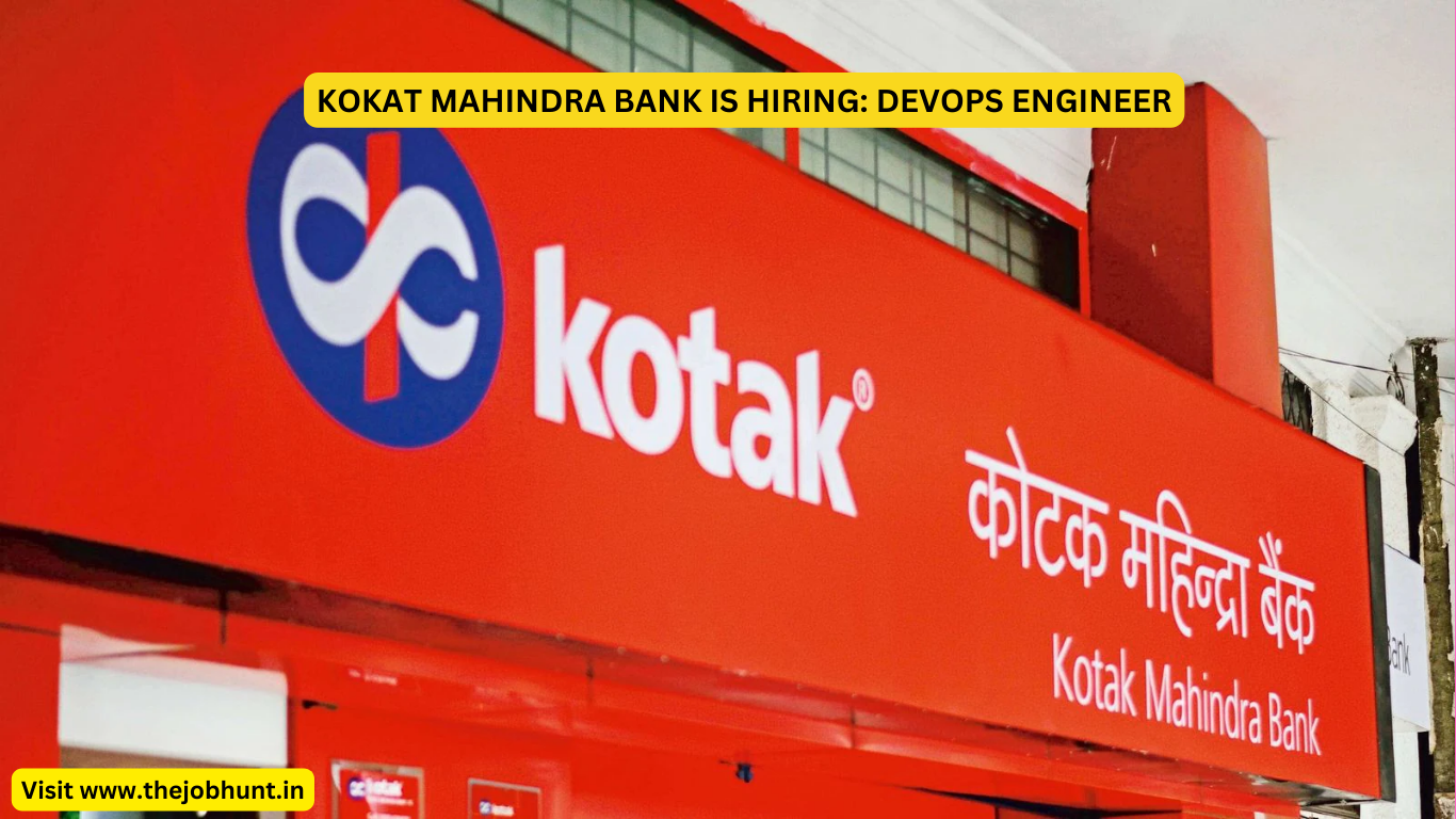 KOTAK MAHINDRA BANK IS HIRING: DEVOPS ENGINEER
