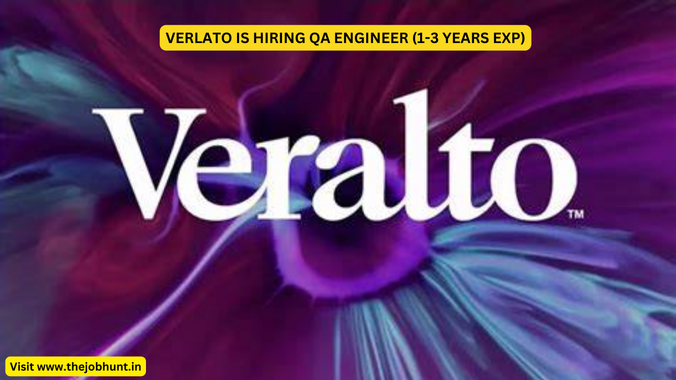 VERLATO IS HIRING QA ENGINEER (1-3 YEARS EXP)