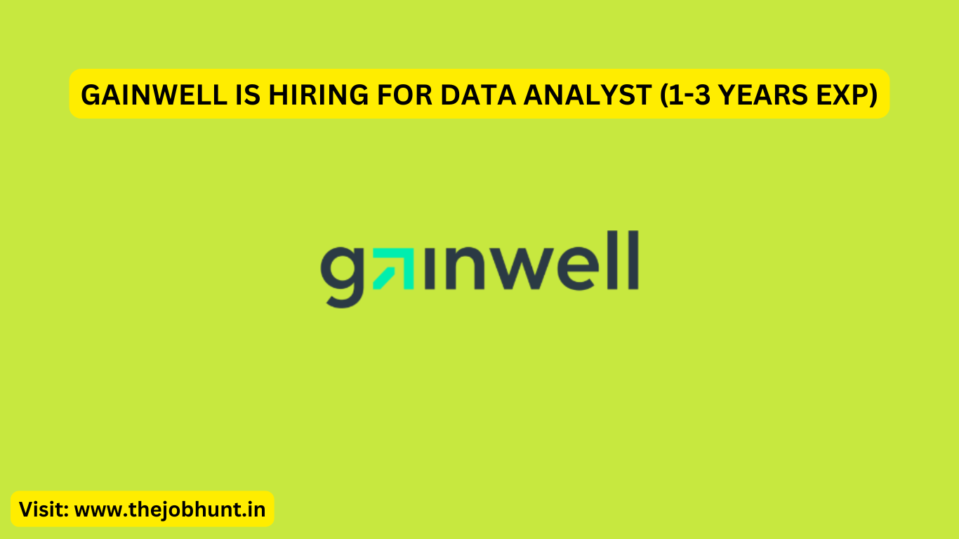 GAINWELL IS HIRING FOR DATA ANALYST (1-3 YEARS EXP)