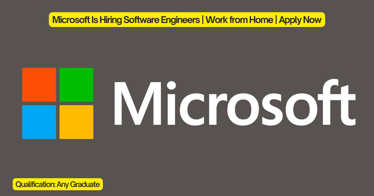Microsoft Is Hiring Software Engineers | Work from Home | Apply Now