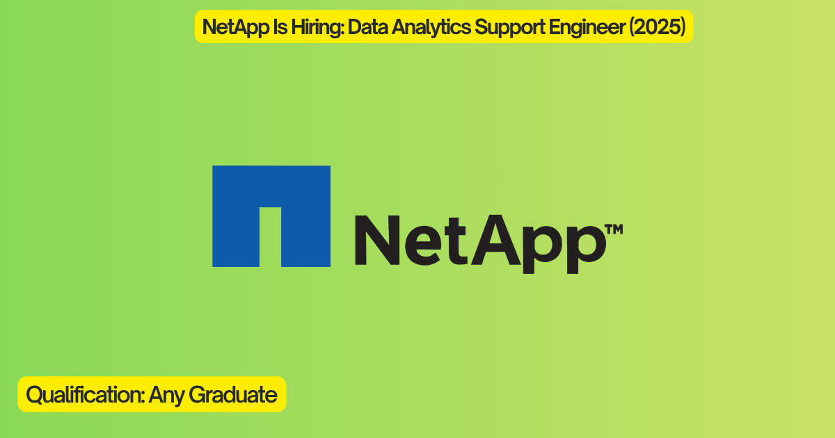 NetApp Is Hiring: Data Analytics Support Engineer (2025)
