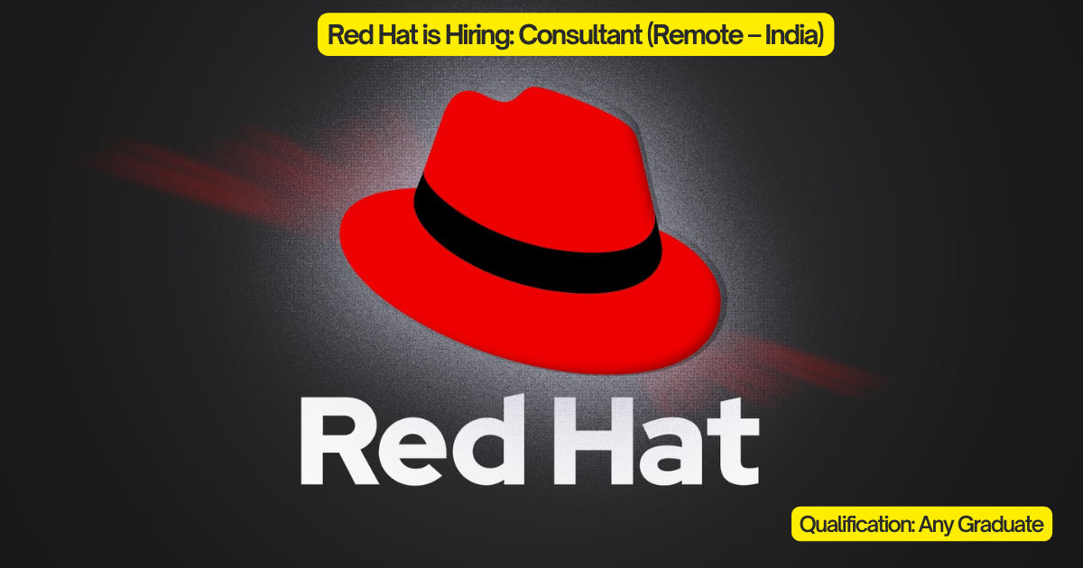 Red Hat is Hiring: Consultant (Remote – India)